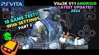 Vita3K v11 Android - Test in 10 Games [Part 2] | PS Vita Emulator for Android