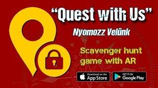 "Quest with Us" * Mobile scavenger hunt game with AR