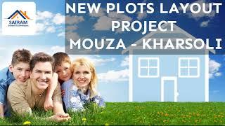 NEW PLOTS LAYOUT PROJECT MOUZA KHARSOLI - SAIRAM BUILDERS & DEVELOPERS NAGPUR !