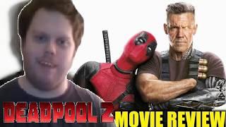 Deadpool 2 - Movie Review