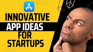 Top 5 App Ideas for Startups to Succeed in 2023 | Get Ahead of the Game!