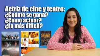 ¿Cómo es ser ACTRIZ de CINE y Teatro en México? ¡No todo es fama!