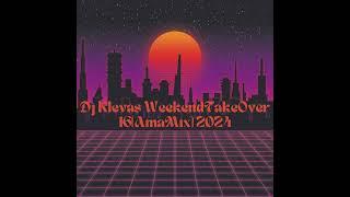 Dj Klevas WeekendTakeOver 16(AmaMix)2024