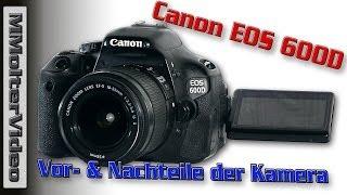 Canon EOS 600D - Was gefällt mir an ihr & was nicht.