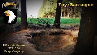 The REAL Easy Company Positions! Battle of Bastogne / Foy - 506th PIR 101st Airborne Foxholes!