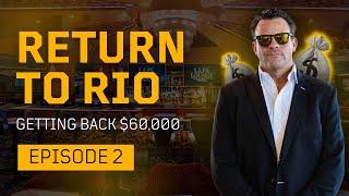 The Return To Rio: Getting Back $60,000 | EPISODE 2