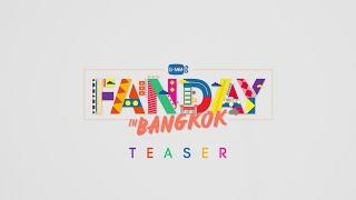 [TEASER] GMMTV FANDAY IN BANGKOK 