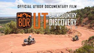 Utah Backcountry Discovery Route Documentary Film (UTBDR)