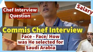 Commis Chef Interview Face - face/ How was he selected for Saudi Arabia / Chef Interview Question