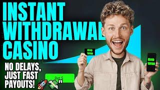 Instant Withdrawal Casino No Verification  Fast Withdrawal Casino Instant Withdrawal Online Casino