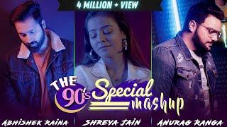 90's Hit Mashup | Anurag Ranga  |  Abhishek Raina | Shreya Jain | 90's Hit Song |Old Bollywood Songs