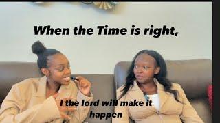 When the time is right, the Lord will make it happen | Hope & Christella | #shesowsandsoars 