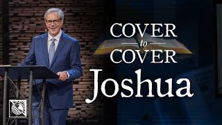 Cover to Cover [Joshua] | Pastor Robert J. Morgan