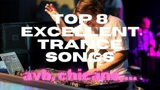 TOP 8 EXCELLENT TRANCE SONGS (2004-2010) VOL 2 (Chicane, Armin Van Buuren, Kaskade,...)