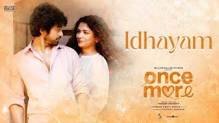 Idhayam | Once More |Arjun Das,Aditi Shankar |Hesham Abdul Wahab |Vineeth |Vignesh Srikanth |Yuvaraj