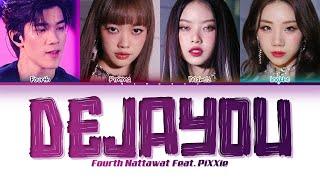 【FOURTH NATTAWAT x PiXXiE】 DEJAYOU (Original by PiXXiE) - (Color Coded Lyrics)