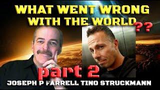 WHAT WENT WRONG?! CHAT WITH JOSEPH P FARRELL TINO STRUCKMANN PART 2