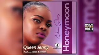 Queen Jenny - Honeymoon Ft DJ Sunco x Mukosi (Original)