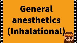 Pharmacology- General Anesthetics- Anesthesia- CNS MADE EASY!