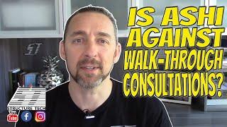 Is ASHI Against Walk-Through Consultations?