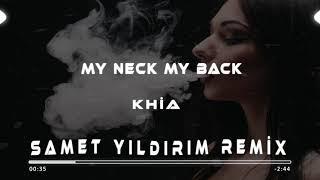 Khia - My Neck, My Back ( Samet Yıldırım Remix )