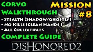 Dishonored 2 - Ghostly | Shadow | Clean Hands | Mission 8 The Grand Palace - Corvo