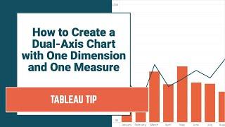 How I Create a Dual Axis Chart with One Dimension and One Measure in Tableau