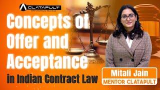 Concepts of Offer & Acceptance in the Indian Contract Law | CLATapult | CLAT 2026 | Mitali Jain