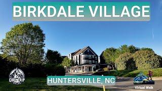 Birkdale Village, Huntersville NC (4K): Cool Trip Walks - Virtual Walks