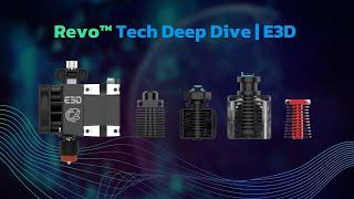 Revo™ Tech Deep Dive | E3D