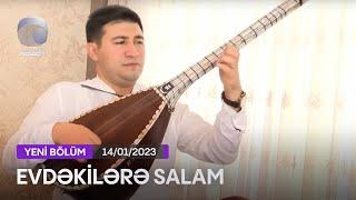 Evdəkilərə Salam - Aşıq Ramin Qarayev   14.01.2023