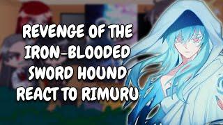 Revenge Of The Iron-Blooded Sword Hound React To Rimuru Tempest || Gacha React