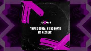 Thiago Souza, Piero Forte - Its Progress