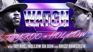 WATCH: TAY ROC vs HOLLOW DA DON with TAY ROC, HOLLOW DA DON and BRIZZ RAWSTEEN