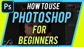 How to Use Photoshop - Beginner's Guide