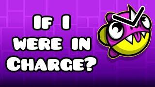 If I Were in Charge of Geometry Dash (ft. RobTop!)