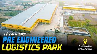 Pre Engineered Logistics Park | From Erection to Hand Over |Pre Engineered Steel Warehouse Building