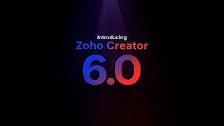 Introducing the Creator platform—Creator 6 | Zoho Creator