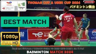 BEST MATCH ! Matsuyama / Shida vs Chen / Jia Uber Cup 2024