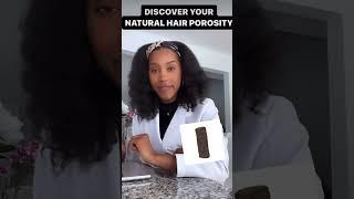 Discover Your Natural Hair Porosity! ‍