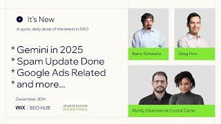 It’s New 12/30: Google 2025 Gemini, Spam Update Done & Google Ads Related