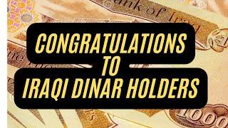 Congratulations To Iraqi Dinar HoldersIraqi Dinar Latest Update IQD Latest Today