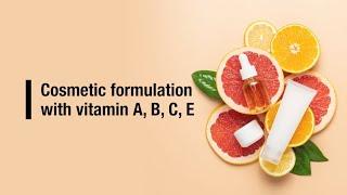 Cosmetic formulation with vitamin A, B, C, E