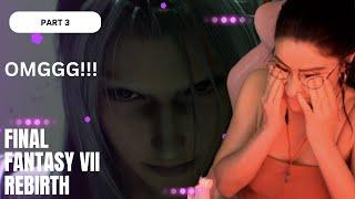 I COULDN'T BELIEVE THAT SCENE! Final Fantasy VII Rebirth || Part 3