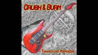 CRUSH & BURN / ナカダ タカユキ