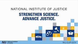 Listen, Learn, Inform - About the National Institute of Justice