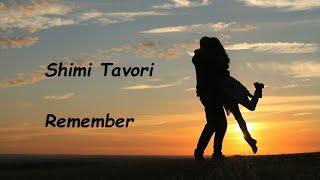 Shimi Tavori - Remember {Lyrics} (HQ)