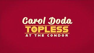 Carol Doda Topless At The Condor Official Trailer Picturehouse