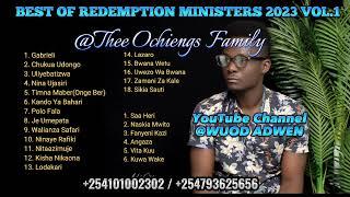 BEST OF REDEMPTION MINSTERS 2023 VOL.1 | WUOD ADWEN | THEE OCHIENGS FAMILY | +254793625656