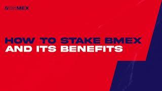 Our BMEX Token: Benefits and How to Stake